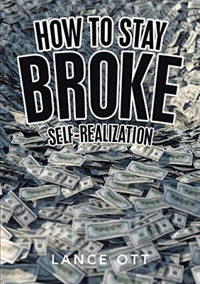 How To Stay Broke: Self-Realization