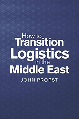 How To Transition Logistics In The Middle East