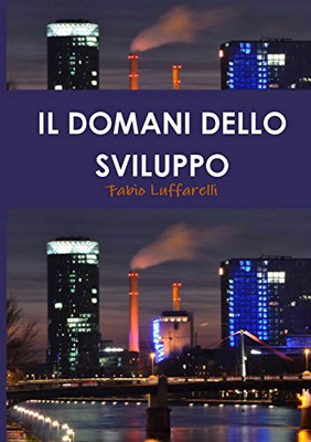 Il Domani Dello Sviluppo (Italian Edition)