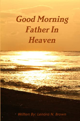 Good Morning Father In Heaven