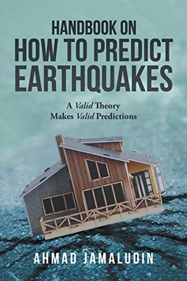 Handbook On How To Predict Earthquakes: A Valid Theory Makes Valid Predictions