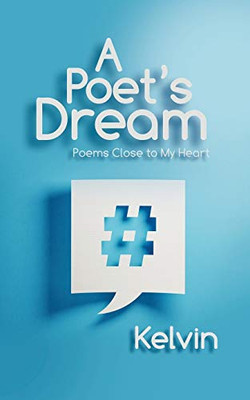 A Poet'S Dream: Poems Close To My Heart