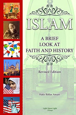 Islam: A Brief Look At Faith And History (Revised Edition)