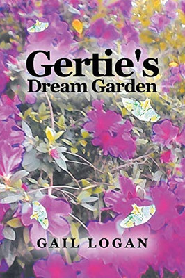 Gertie'S Dream Garden