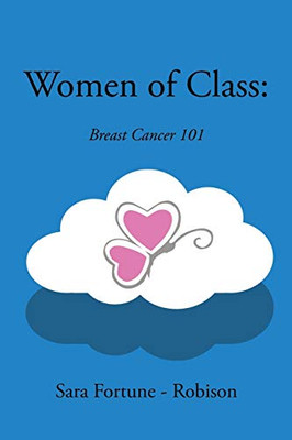 Women Of Class:: Breast Cancer 101