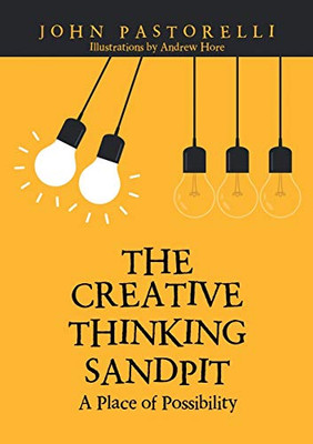 The Creative Thinking Sandpit: A Place Of Possibility