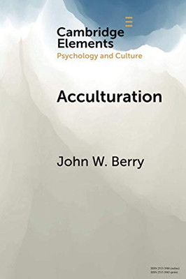 Acculturation: A Personal Journey Across Cultures (Elements In Psychology And Culture)
