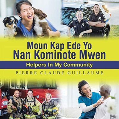 Moun Kap Ede Yo Nan Kominote Mwen: Helpers In My Community