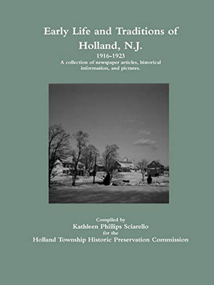 Early Life And Traditions Of Holland, N.J. 1916-1923