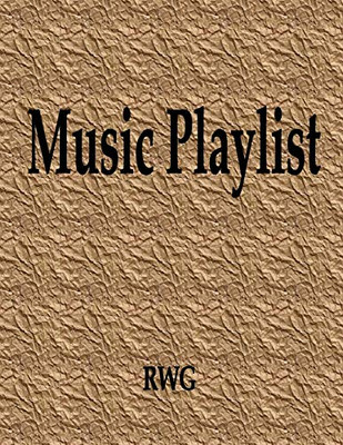 Music Playlist: 50 Pages 8.5" X 11"