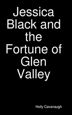 Jessica Black And The Fortune Of Glen Valley