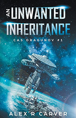 An Unwanted Inheritance (Cas Dragunov)