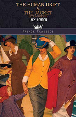 The Human Drift & The Jacket (Star-Rover) (Prince Classics)