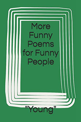 More Funny Poems For Funny People