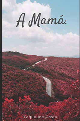 A Mamá: Poemas (Spanish Edition)