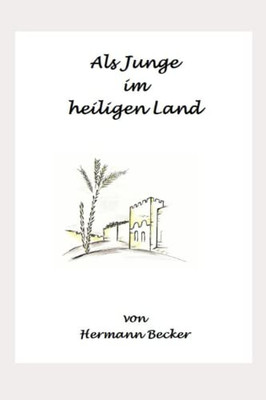 Als Junge Im Heiligen Land (German Edition)