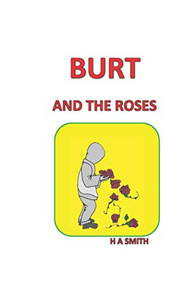 Burt And The Roses (Burt Books)