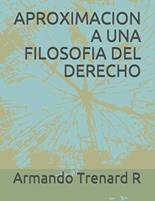 Aproximacion A Una Filosofia Del Derecho (Spanish Edition)