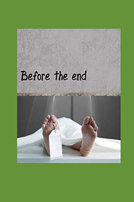 Before The End: Short Stories : Tales & Time