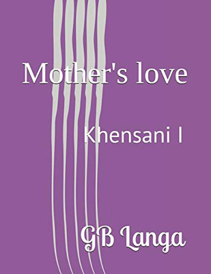 Mother'S Love: Khensani I