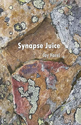 Synapse Juice: Poetry For The Inquisitive Mind
