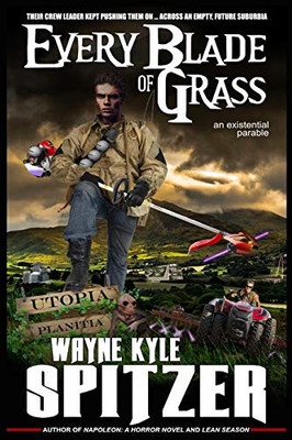 Every Blade Of Grass: An Existential Parable