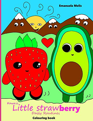 Kawaii Little Strawberry Daily Routines: Colouring Book