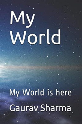 My World: My World Is Here