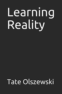 Learning Reality