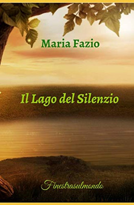 Il Lago Del Silenzio (Italian Edition)