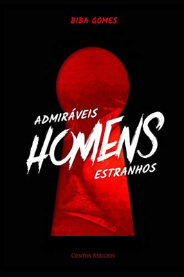 Admiráveis Homens Estranhos (Portuguese Edition)