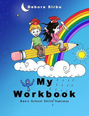 My Workbook: Basic School Skills Success