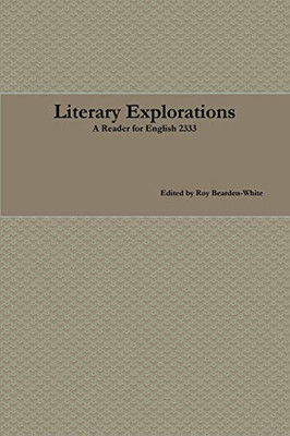 Literary Explorations: A Reader For English 2333