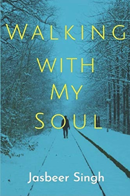 Walking With My Soul