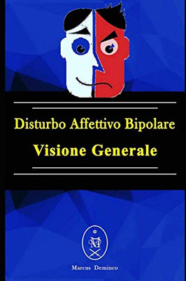 Disturbo Affettivo Bipolare  Visione Generale (Italian Edition)
