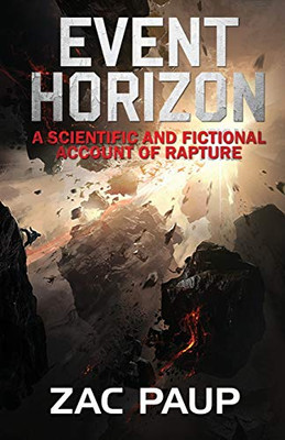 Event Horizon: A Scientific And Fictional Account Of Rapture