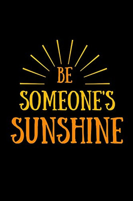 Be Someone Sunshine'S