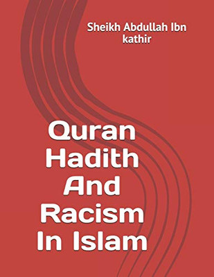 Quran Hadith And Racism In Islam