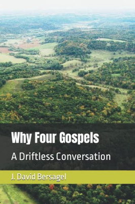 Why Four Gospels: A Driftless Conversation