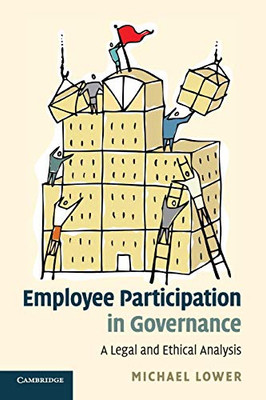 Employee Participation In Governance: A Legal And Ethical Analysis