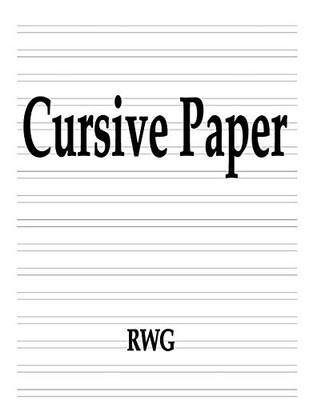 Cursive Paper: 100 Pages 8.5" X 11"