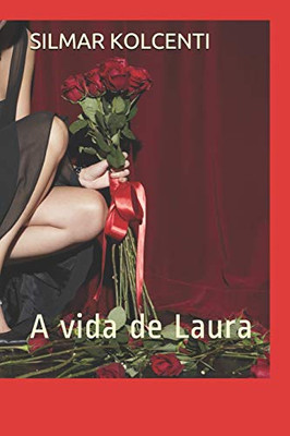 Vida De Laura: Em Busca De Respostas (A Busca Continua) (Portuguese Edition)