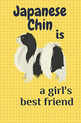 Japanese Chin Is A GirlS Best Friend: For Japanese Chin Dog Fans