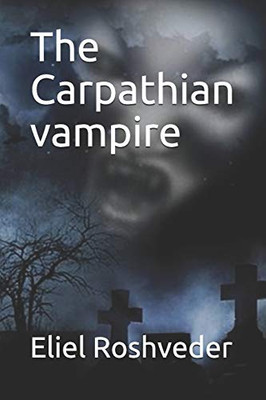 The Carpathian Vampire (Suspense And Terror Series)
