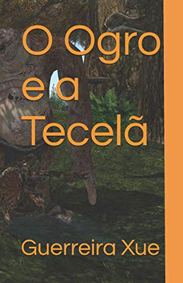 O Ogro E A Tecelã (Portuguese Edition)