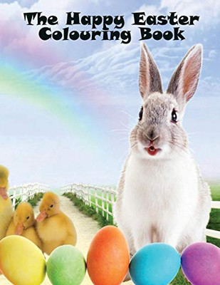 The Happy Easter Colouring Book: A 50 Page Colouring Book For Kids At Easter