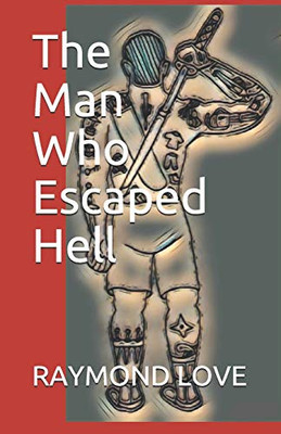 The Man Who Escaped Hell