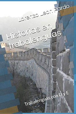 Historias En Trabalenguas: Trabalenguas Con D Y E (Spanish Edition)