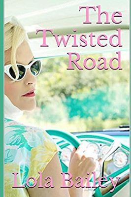 The Twisted Road