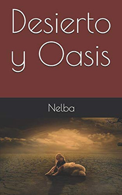 Oasis Y Desierto (Spanish Edition)